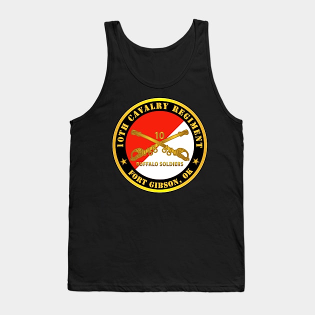 10th Cavalry Regiment - Fort Gibson, OK - Buffalo Soldiers w Cav Branch Tank Top by twix123844